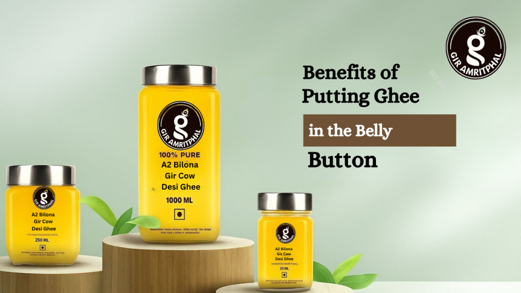 Benefits of Putting Ghee in the Belly Button (Nabhi)