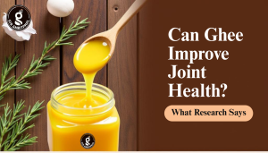 Can Ghee Improve Joint Health? What Research Says